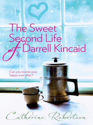 cover image of The Sweet Second Life of Darrell Kincaid